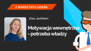 leaders island podcast z warsztatu lidera ewa jochheim potrzeba władzy